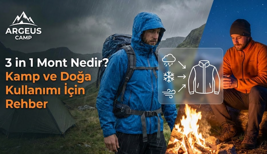 3 in 1 Mont Nedir? Kamp ve Doğa Kullanımı İçin Rehber